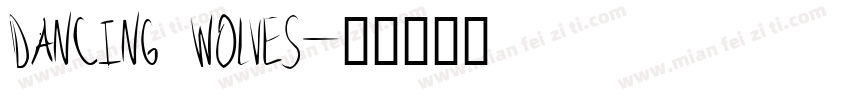 DANCING WOLVES字体转换
